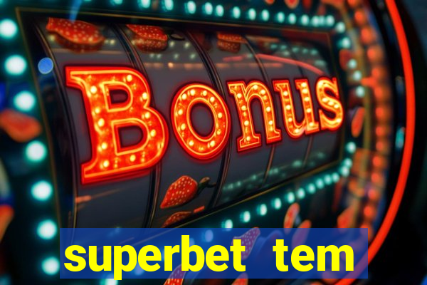 superbet tem pagamento antecipado